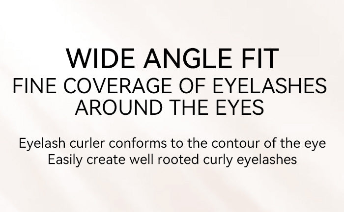 Wide Angle Eyelash Curler